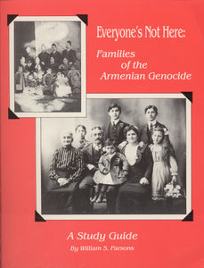 EVERYONE'S NOT HERE: Families of the Armenian Genocide