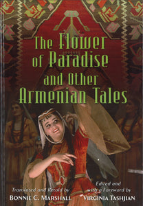 Flower of Paradise and Other Armenian Tales, The