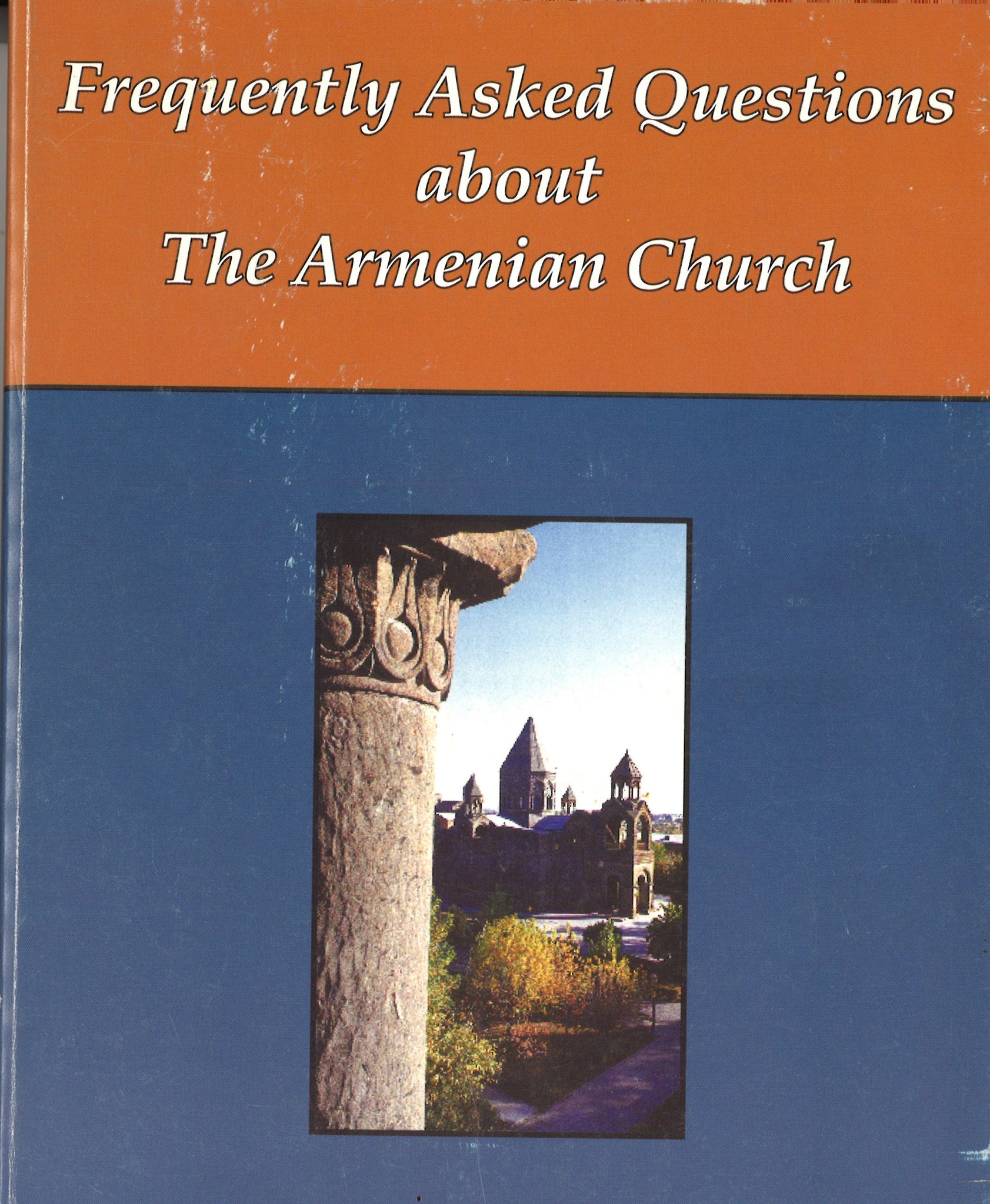 Frequently Asked Questions About the Armenian Church