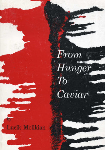 FROM HUNGER TO CAVIAR