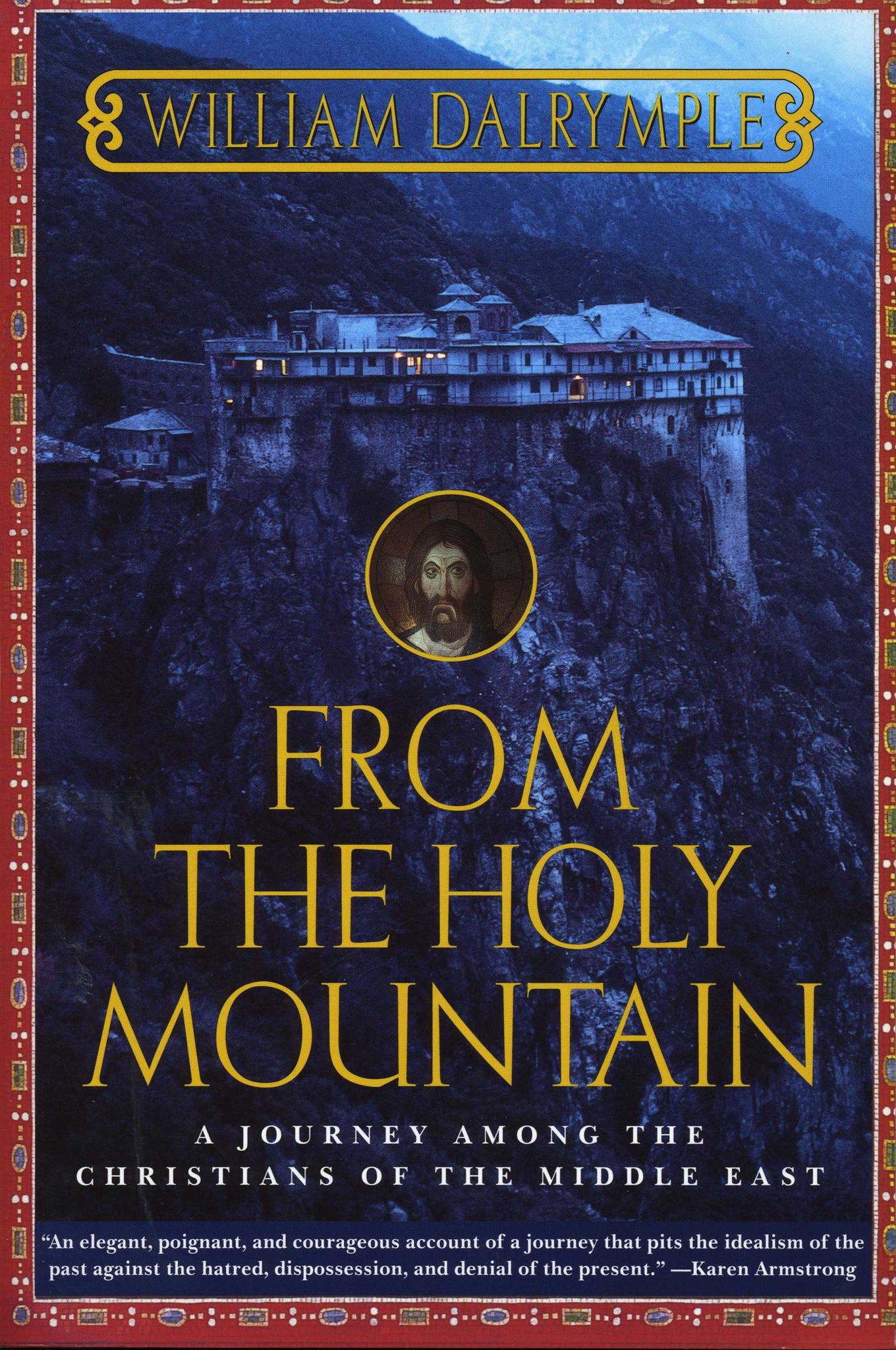 FROM THE HOLY MOUNTAIN: A Journey in the Shadow of Byzantium