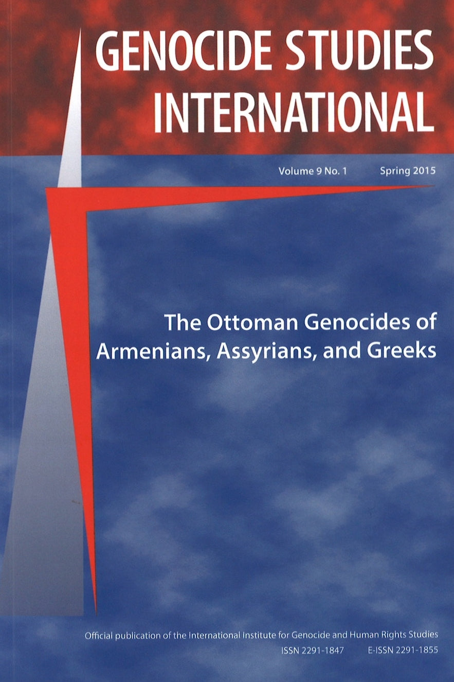GENOCIDE STUDIES INTERNATIONAL: The Ottoman Genocides of Armenians, Assyrians, and Greeks