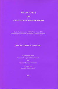 HIGHLIGHTS OF ARMENIAN CHRISTENDOM