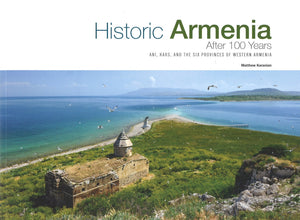 HISTORIC ARMENIA - AFTER 100 YEARS