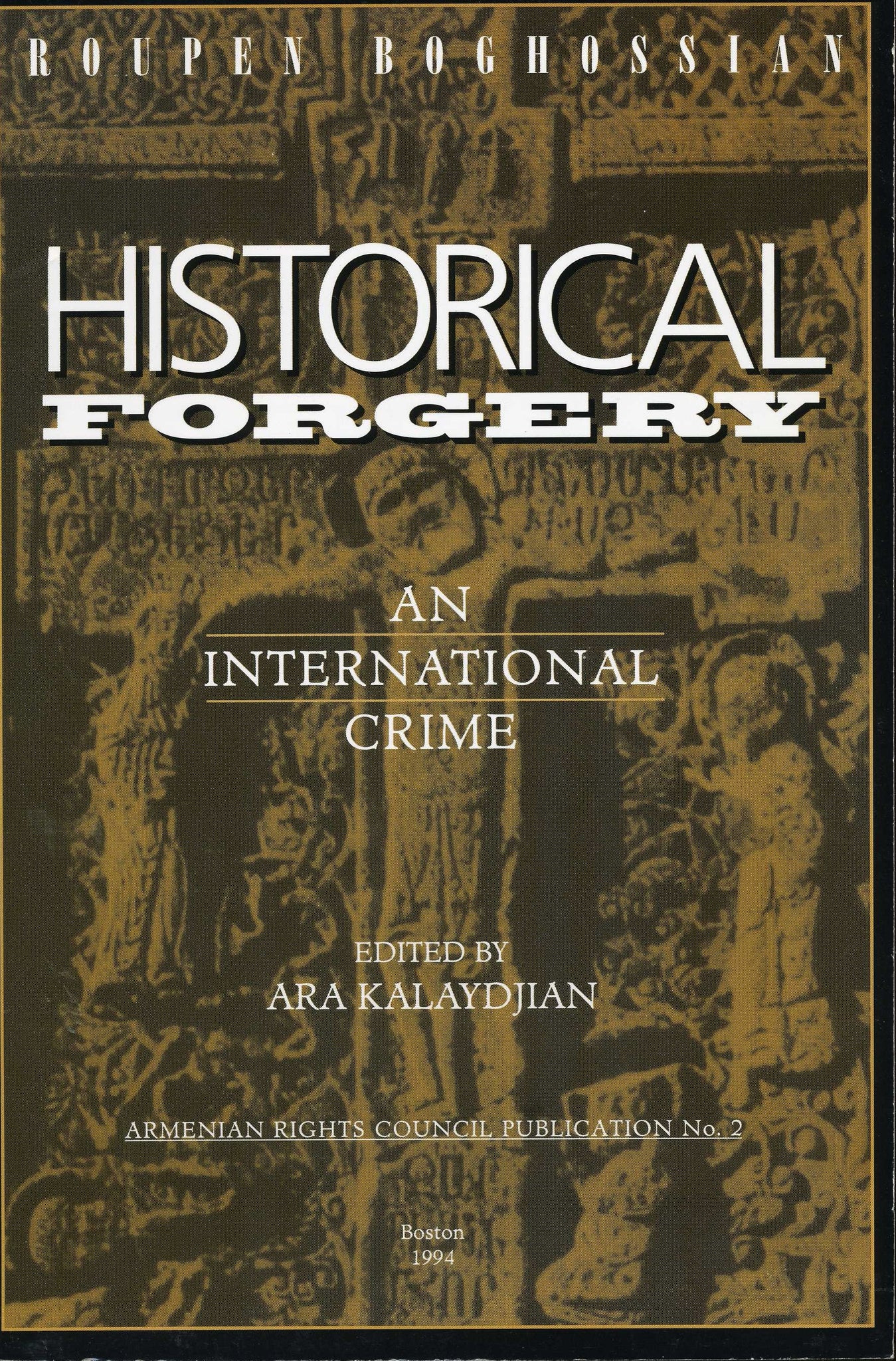 HISTORICAL FORGERY: An International Crime