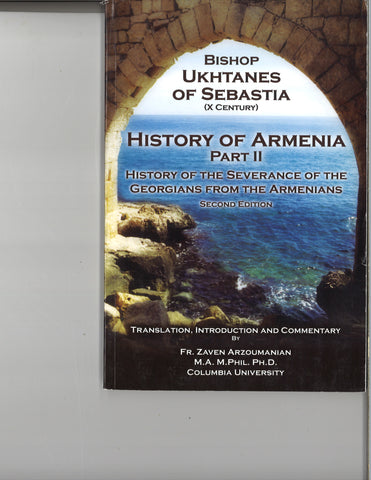 HISTORY OF ARMENIA PART II: HISTORY OF THE SEVERANCE OF THE GEORGIANS FROM THE ARMENIANS