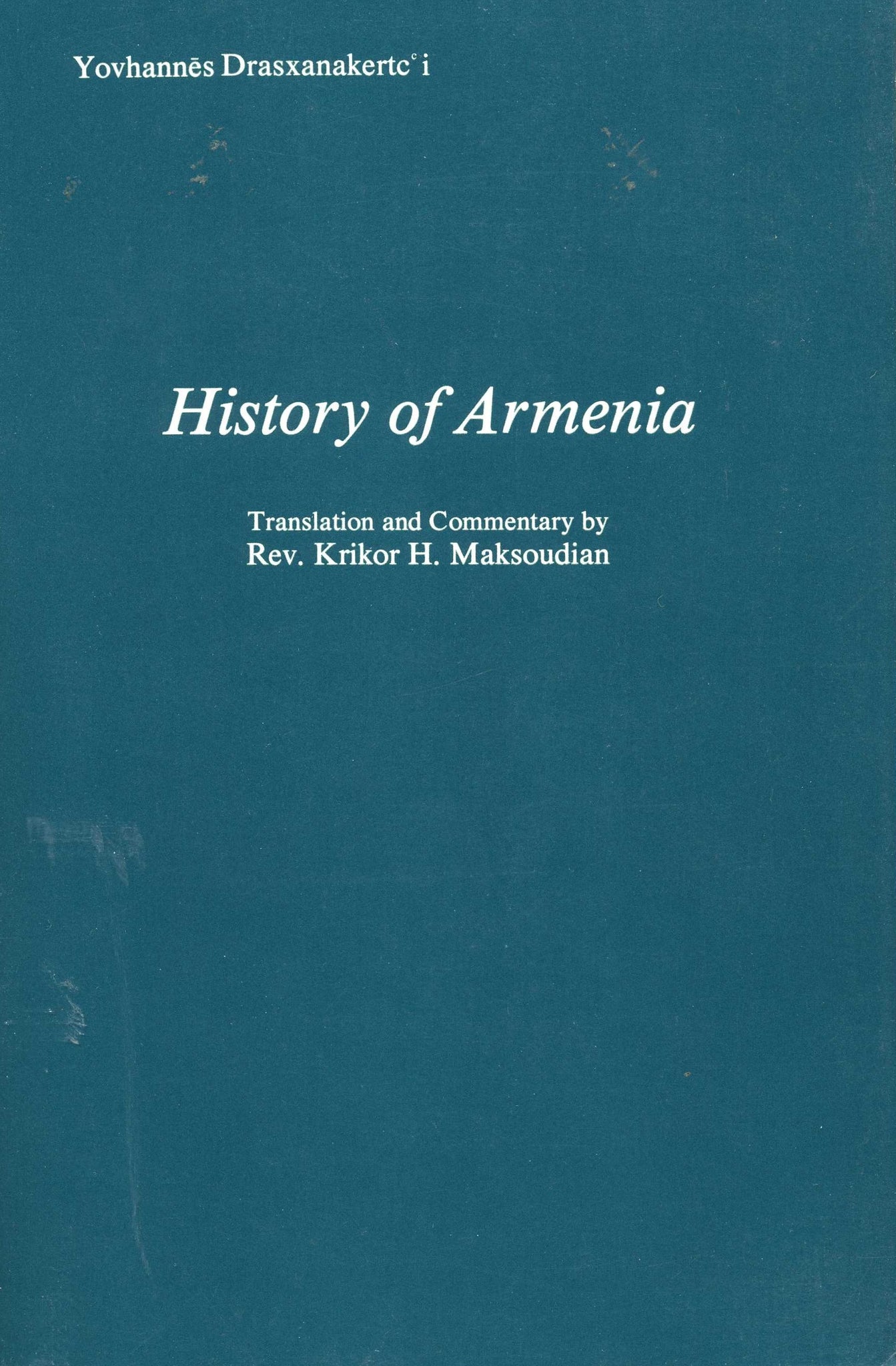 Yovhannes Drasxanakertc'i's HISTORY OF ARMENIA