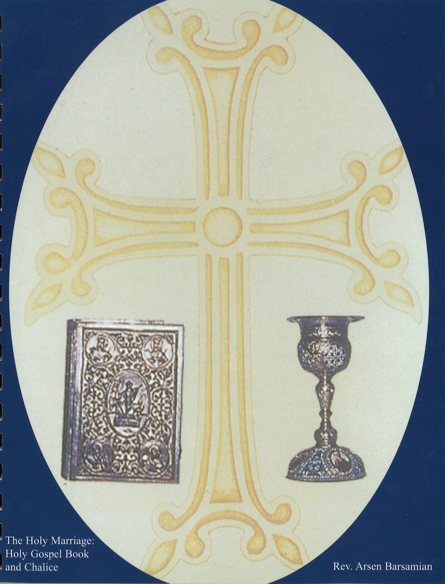 The Holy Marriage: The Holy Gospel Book and Chalice by Rev. Arsen Barsamian