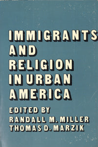 IMMIGRANTS AND RELIGION IN URBAN AMERICA
