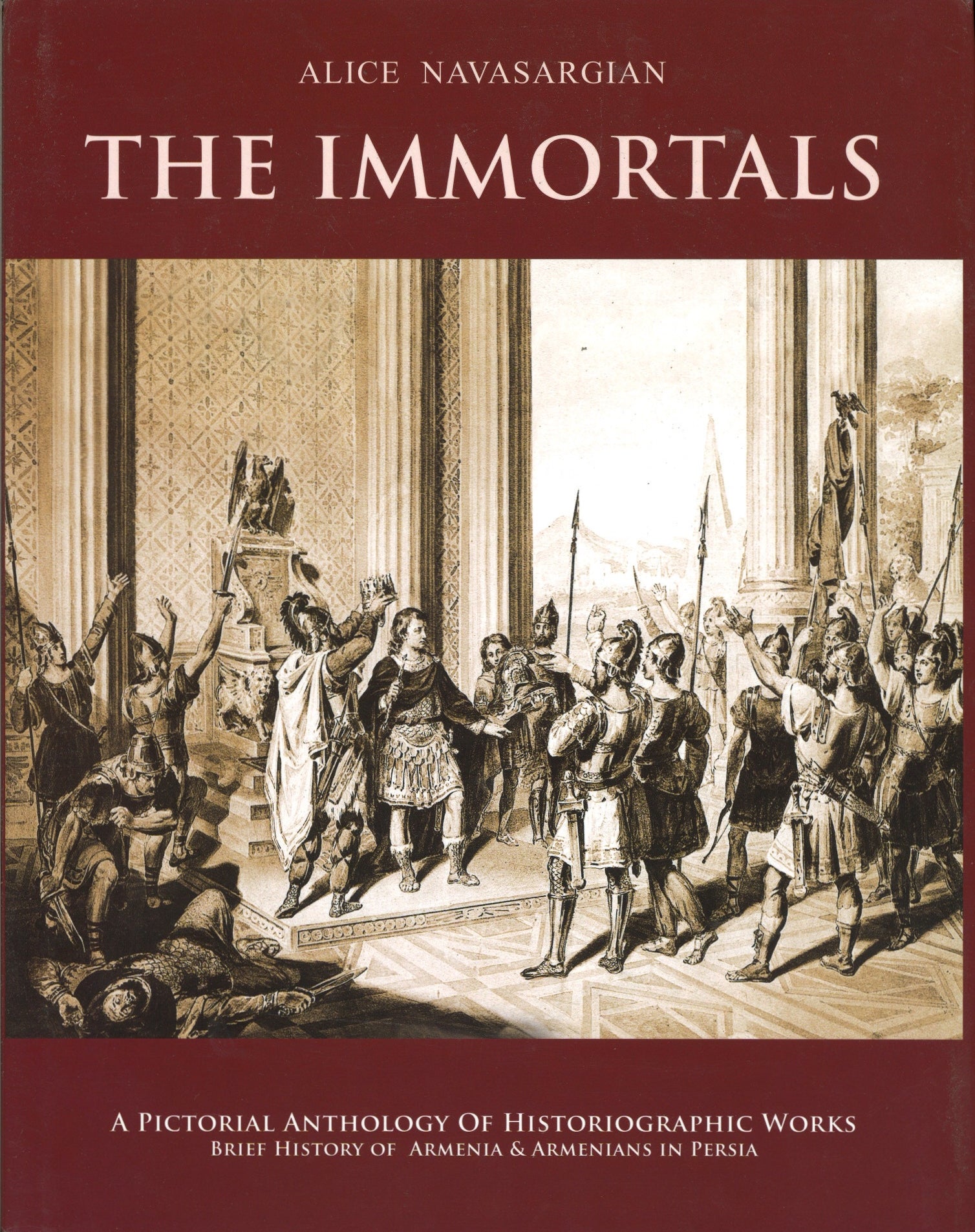 IMMORTALS: A PICTORIAL ANTHOLOGY OF HISTORIOGRAPHIC WORKS