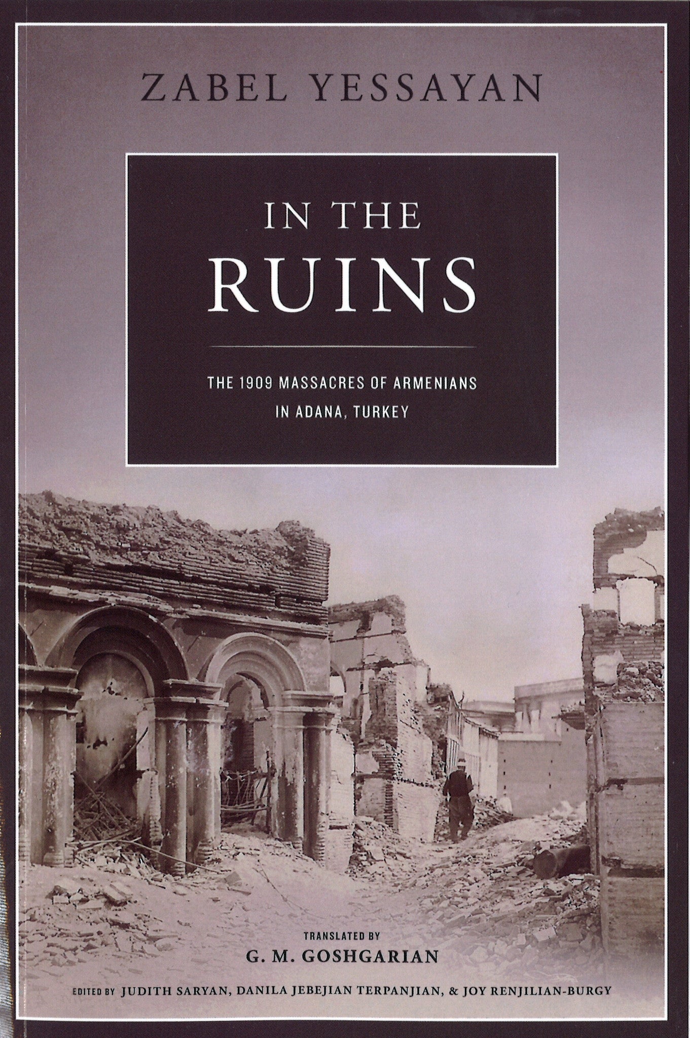 IN THE RUINS: The 1909 Massacres of Armenians in Adana, Turkey
