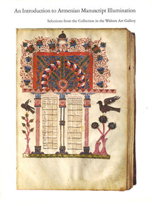 AN INTRODUCTION TO ARMENIAN MANUSCRIPT ILLUMINATION ~ Selections from the Collection in the Walters Art Gallery