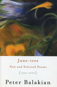 JUNE-TREE: New and Selected Poems (1974-2000)