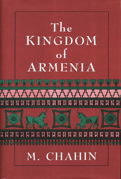 KINGDOM OF ARMENIA: A History