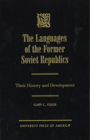 LANGUAGES OF THE FORMER SOVIET REPUBLICS: Their History & Development