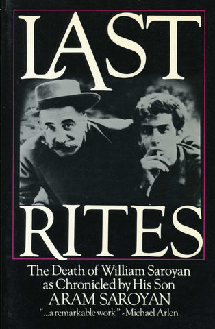 LAST RITES: The Death of William Saroyan