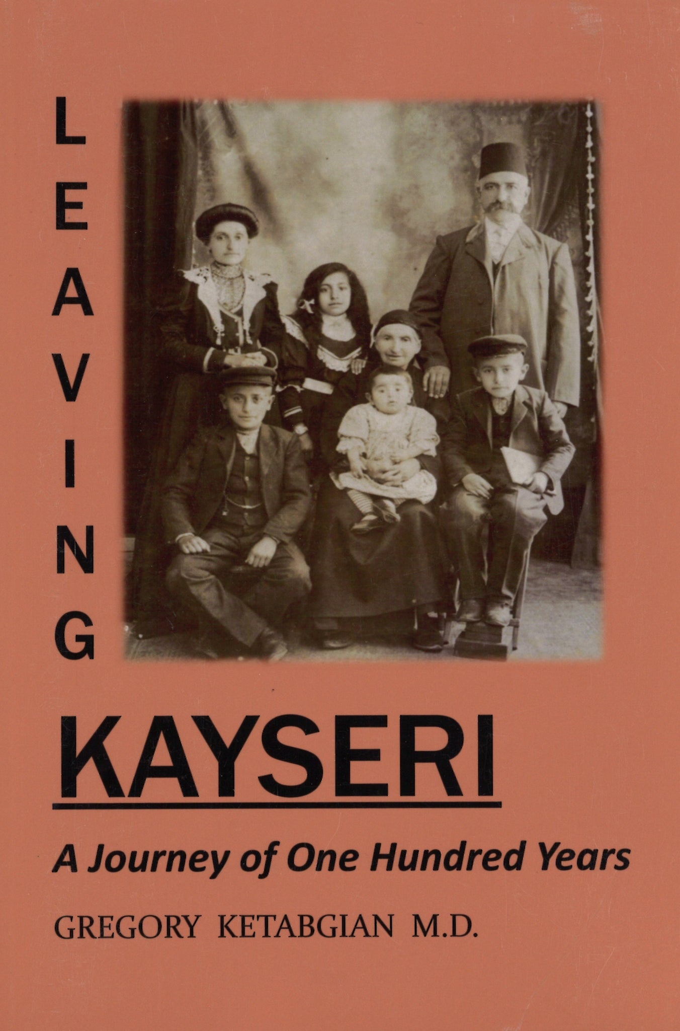 LEAVING KAYSERI: A Journey of One Hundred Years