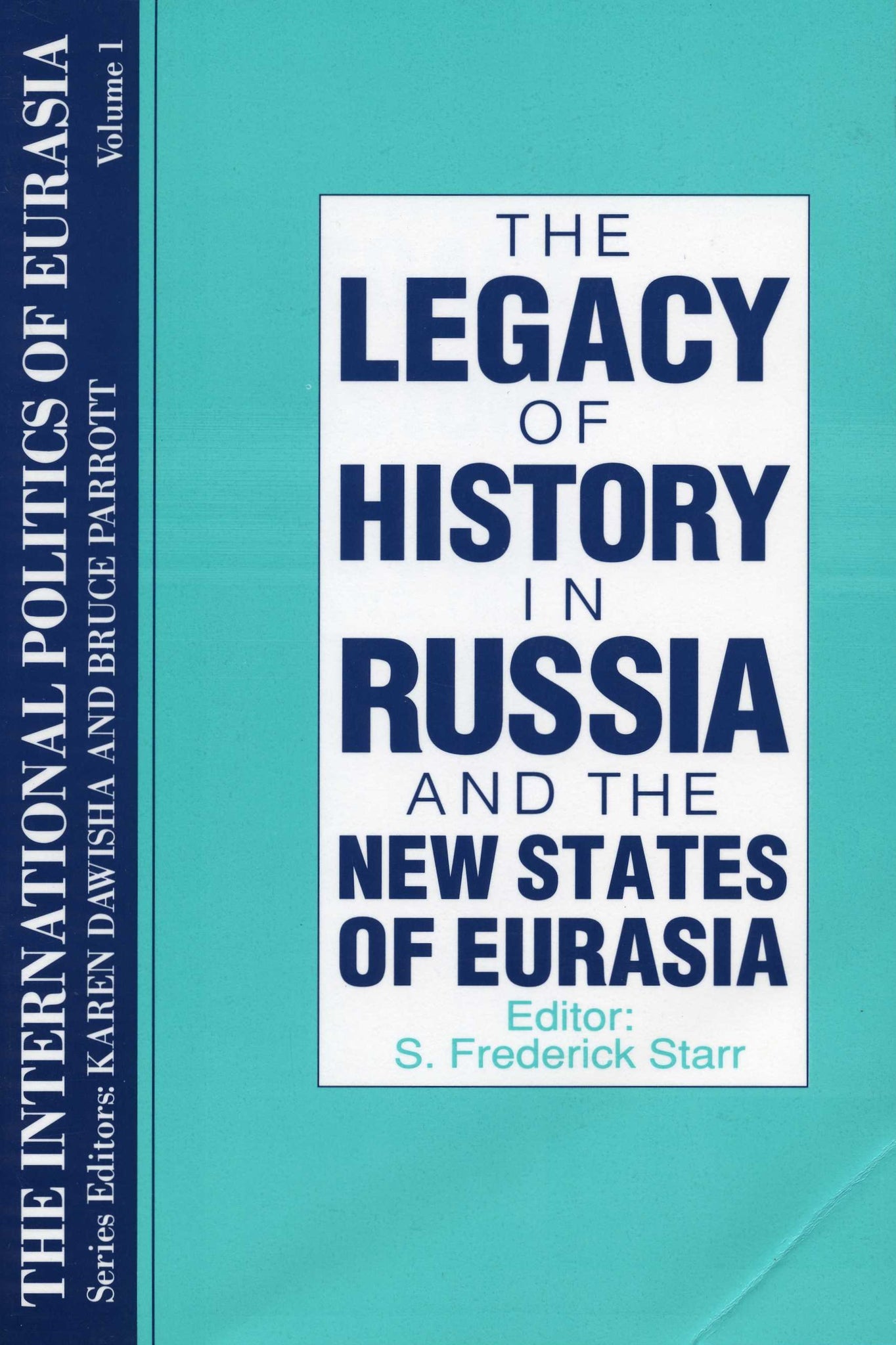 LEGACY OF HISTORY IN RUSSIA AND THE NEW STATES OF EURASIA