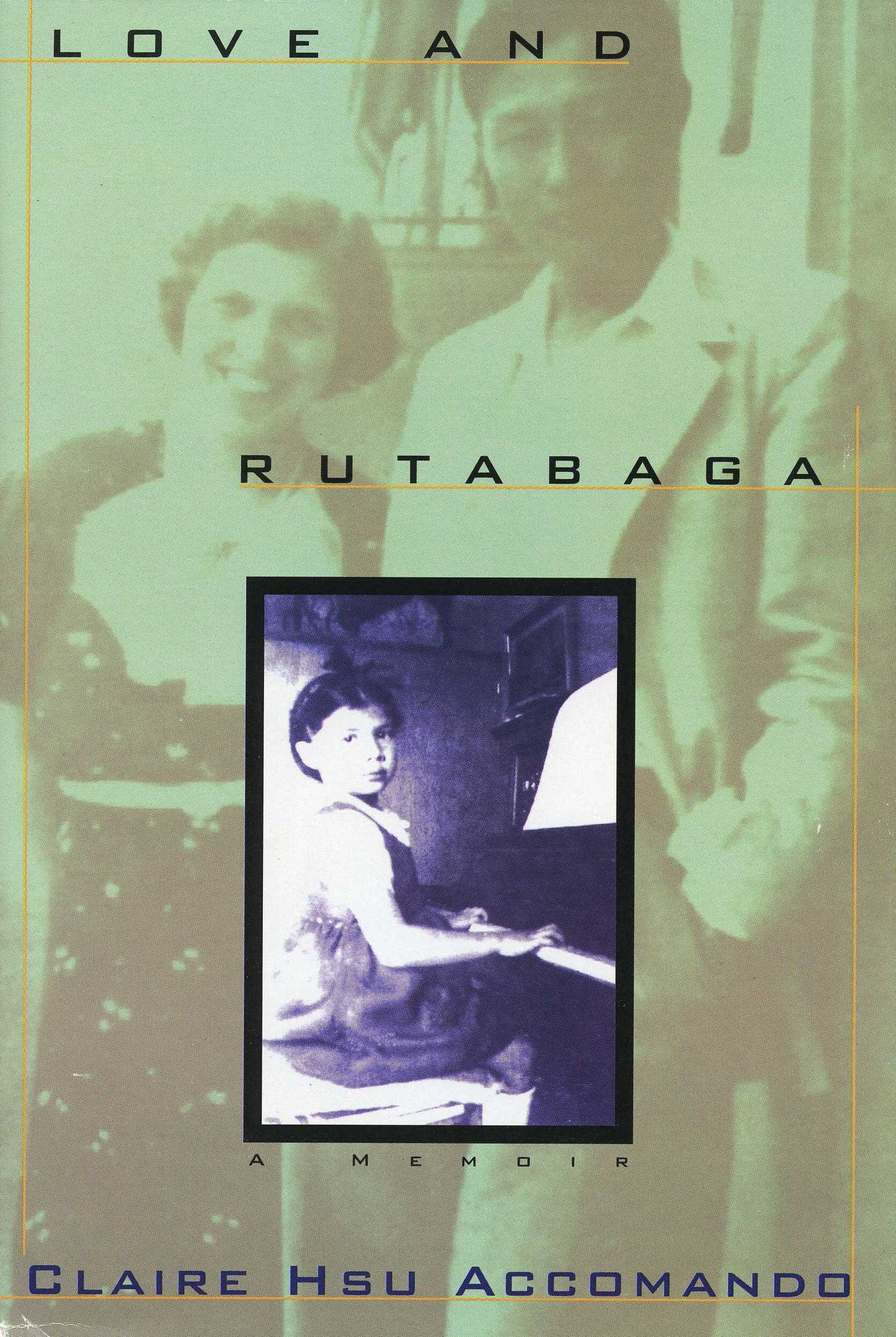 LOVE AND RUTABAGA: A Remembrance of the War Years