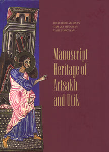 Manuscript Heritage of Artsakh and Utik