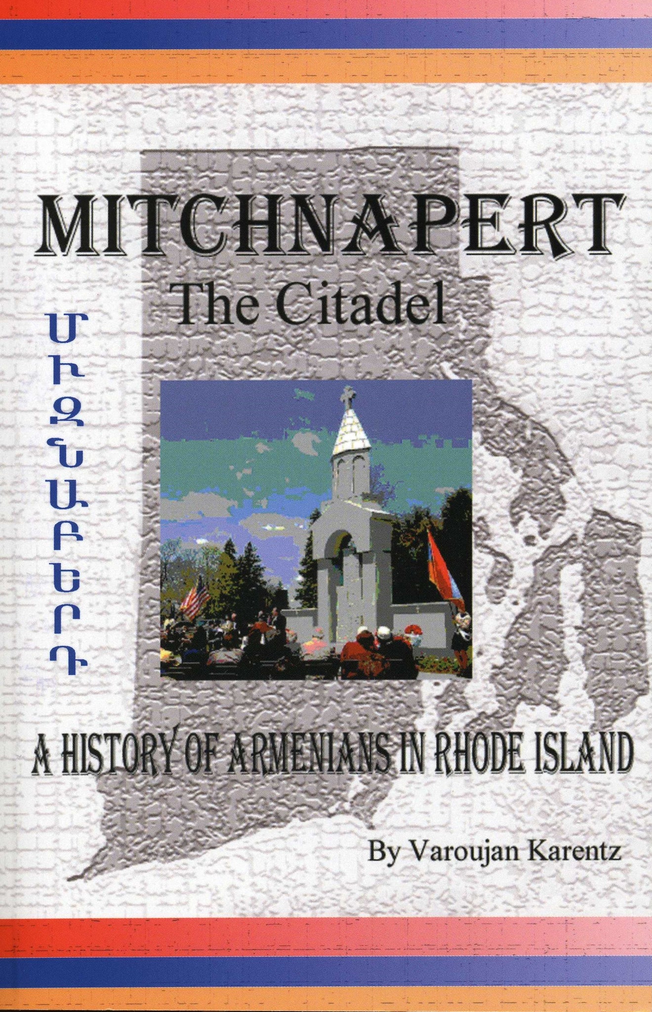 MITCHNAPERT (The Citadel): A History of Armenians in Rhode Island
