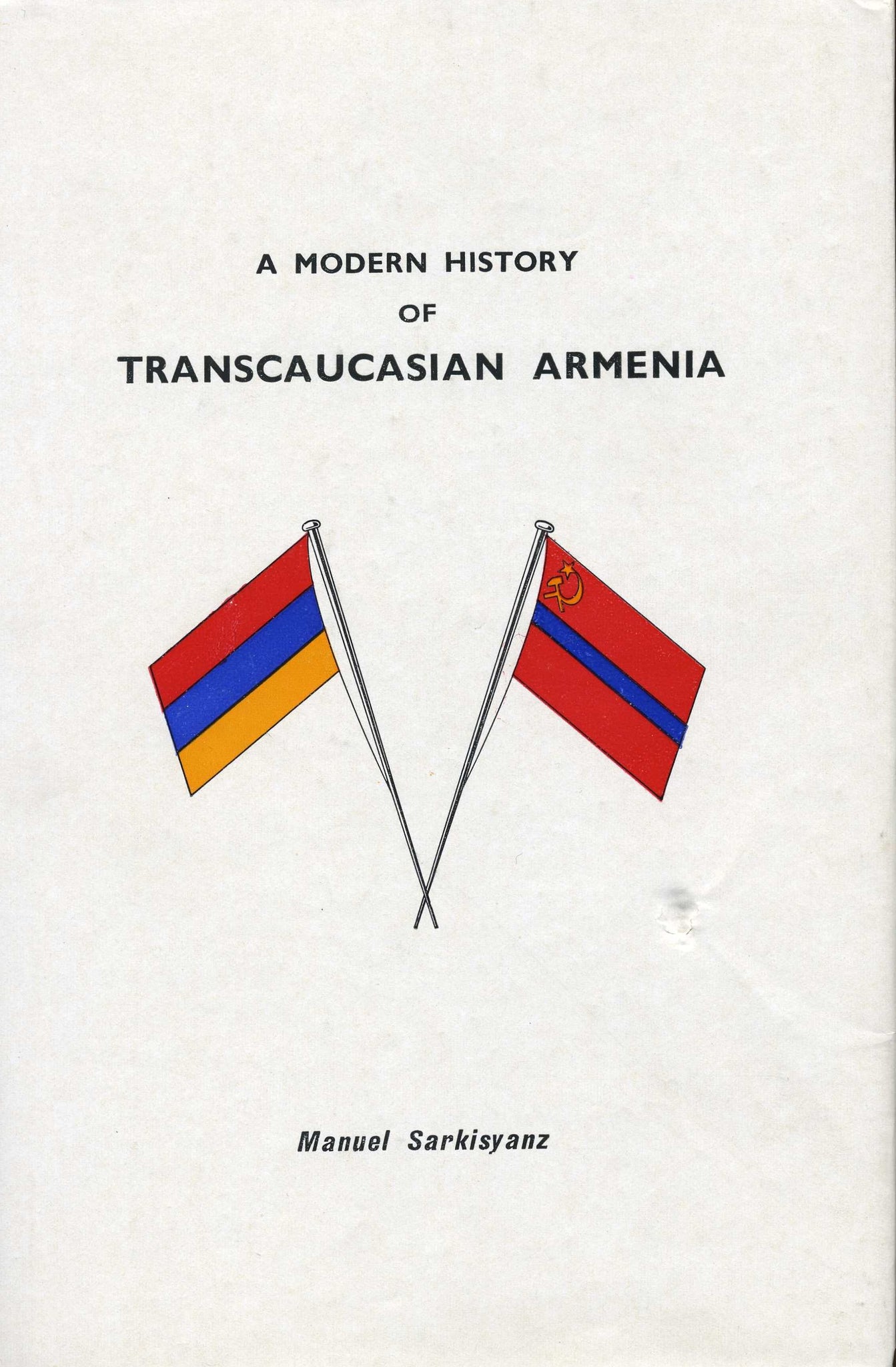 MODERN HISTORY OF TRANSCAUCASIAN ARMENIA, A