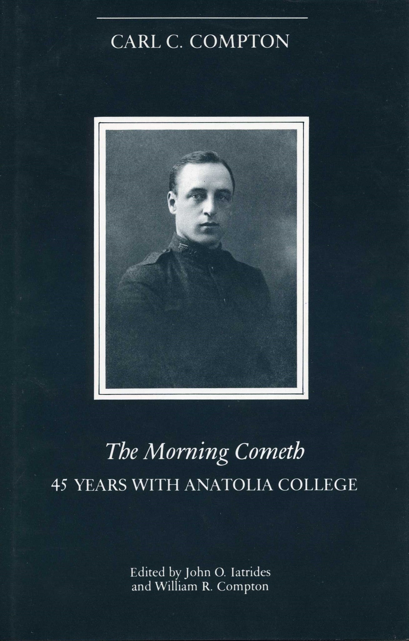 MORNING COMETH:  45 YEARS WITH ANATOLIA COLLEGE