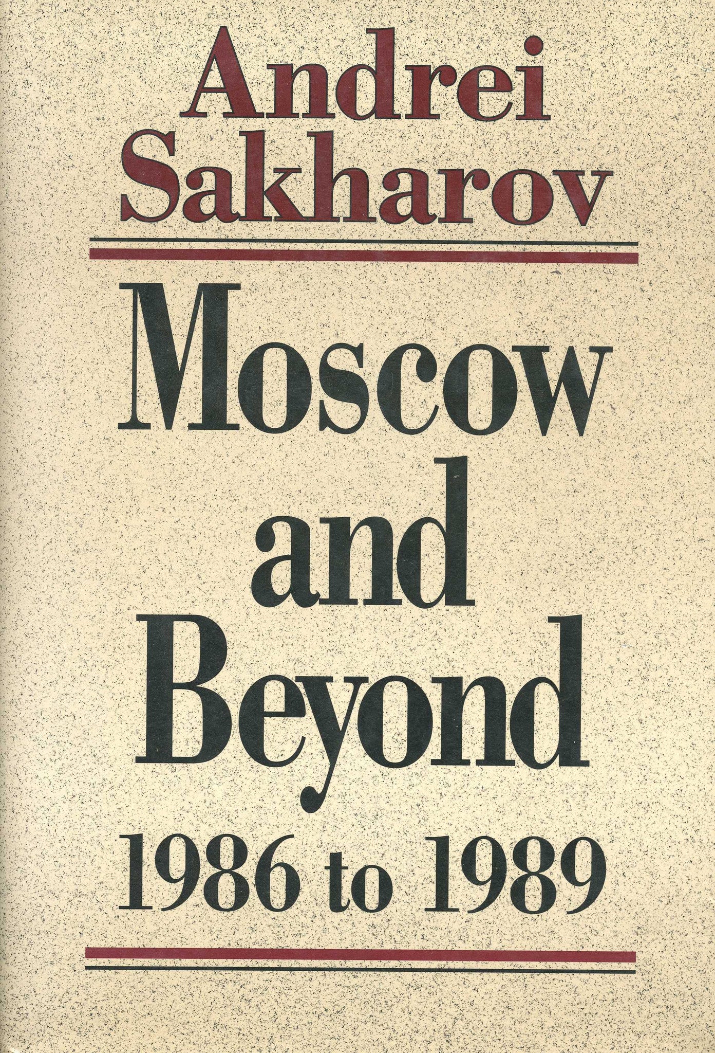 MOSCOW AND BEYOND: 1986-1989