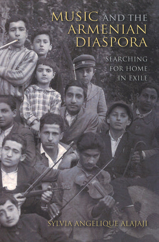 MUSIC AND THE ARMENIAN DIASPORA: Searching for Home in Exile