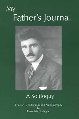 MY FATHER'S JOURNAL: A Soliloquy, Concise Recollections and Autobiography