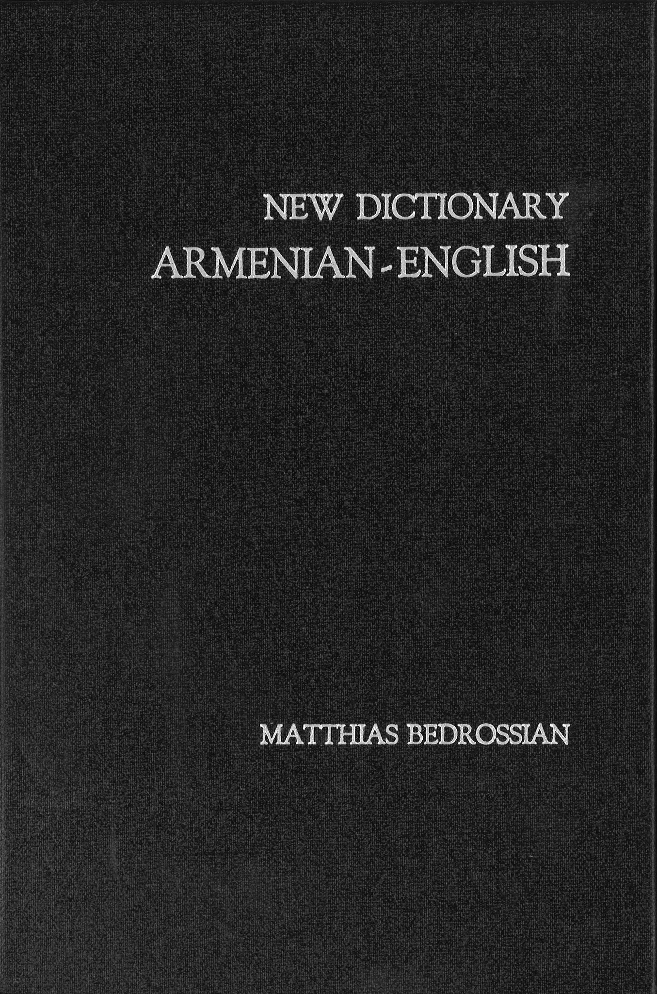 NEW DICTIONARY: ARMENIAN-ENGLISH ENGLISH-ARMENIAN