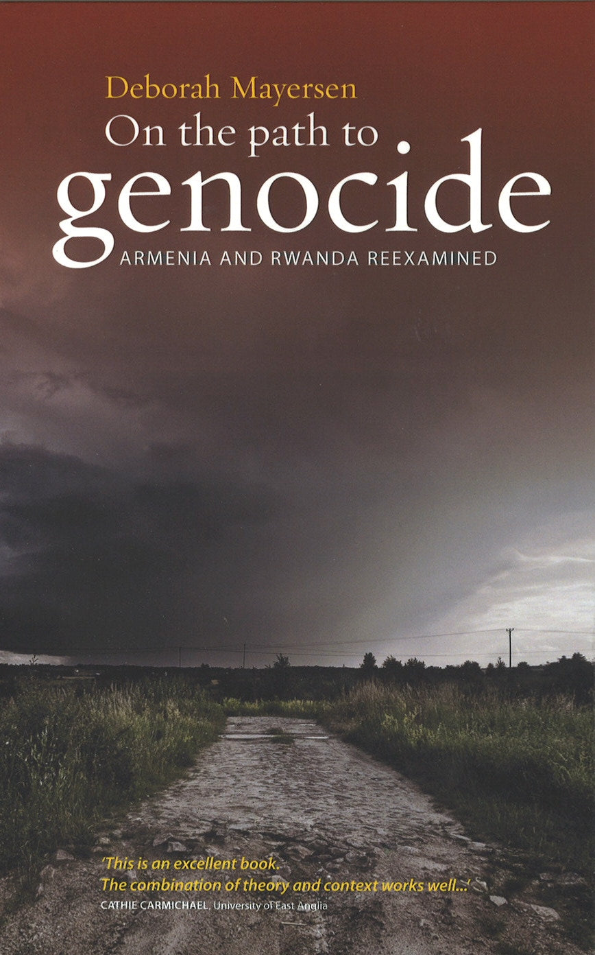 ON THE PATH TO GENOCIDE: ARMENIA AND RWANDA REEXAMINED