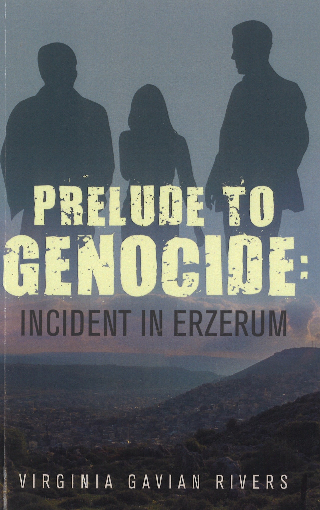 PRELUDE TO GENOCIDE: Incident in Erzerum