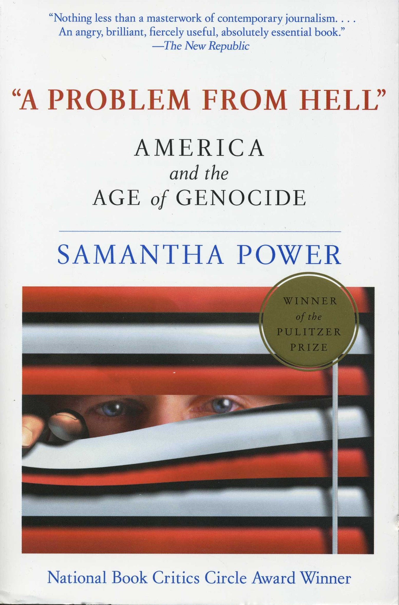 "A PROBLEM FROM HELL": AMERICA AND THE AGE OF GENOCIDE