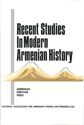 RECENT STUDIES IN MODERN ARMENIAN HISTORY