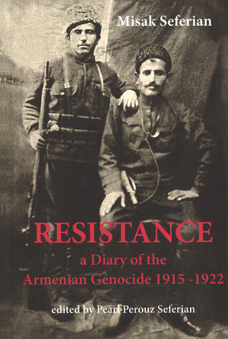 RESISTANCE: A Diary of the Armenian Genocide 1915-1922