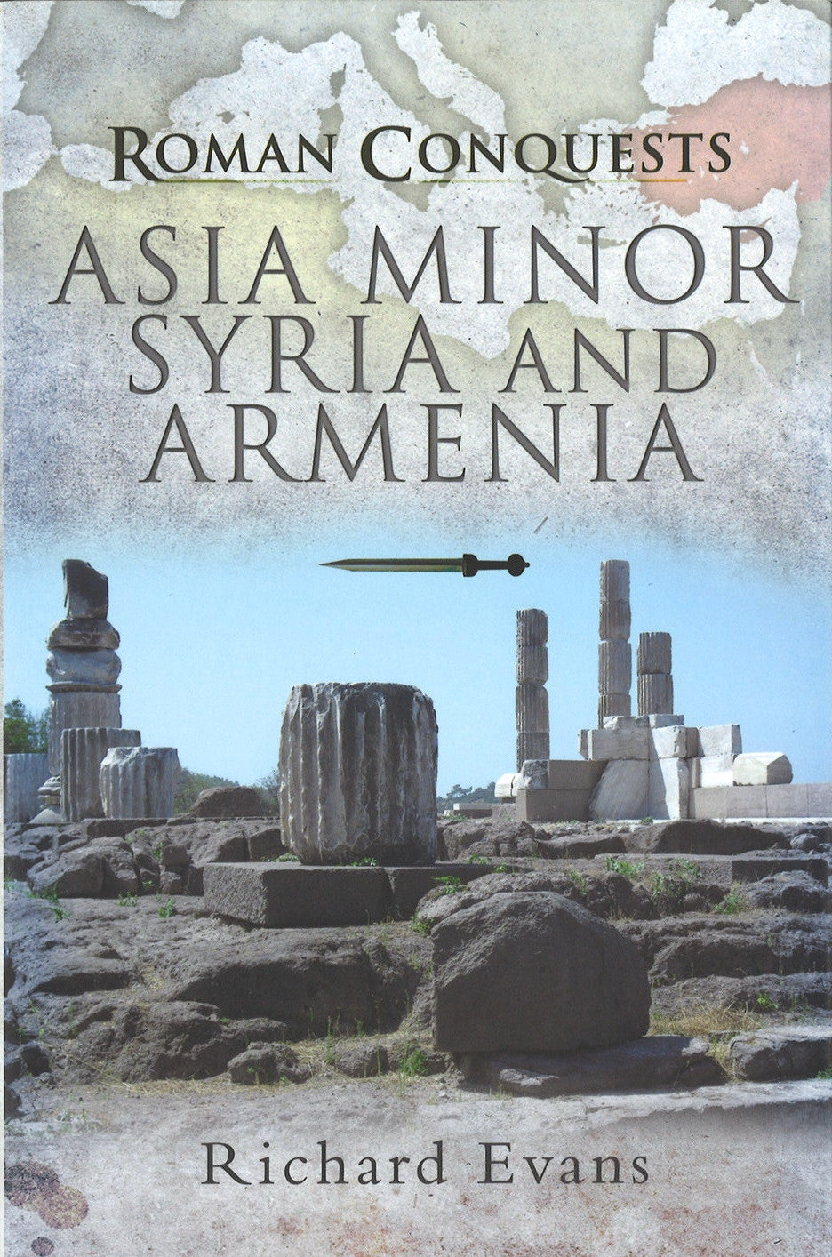 ROMAN CONQUESTS: Asia Minor Syria and Armenia