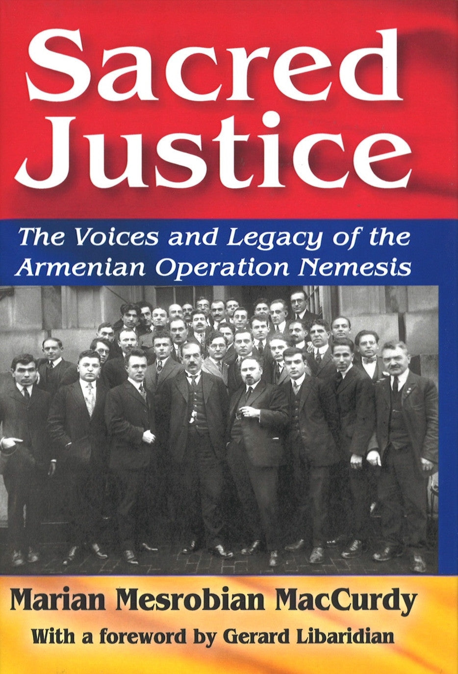 SACRED JUSTICE: The Voices and Legacy of the Armenian Operation Nemesis