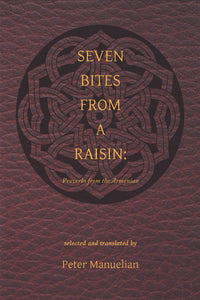 SEVEN BITES FROM A RAISIN: Proverbs from the Armenian