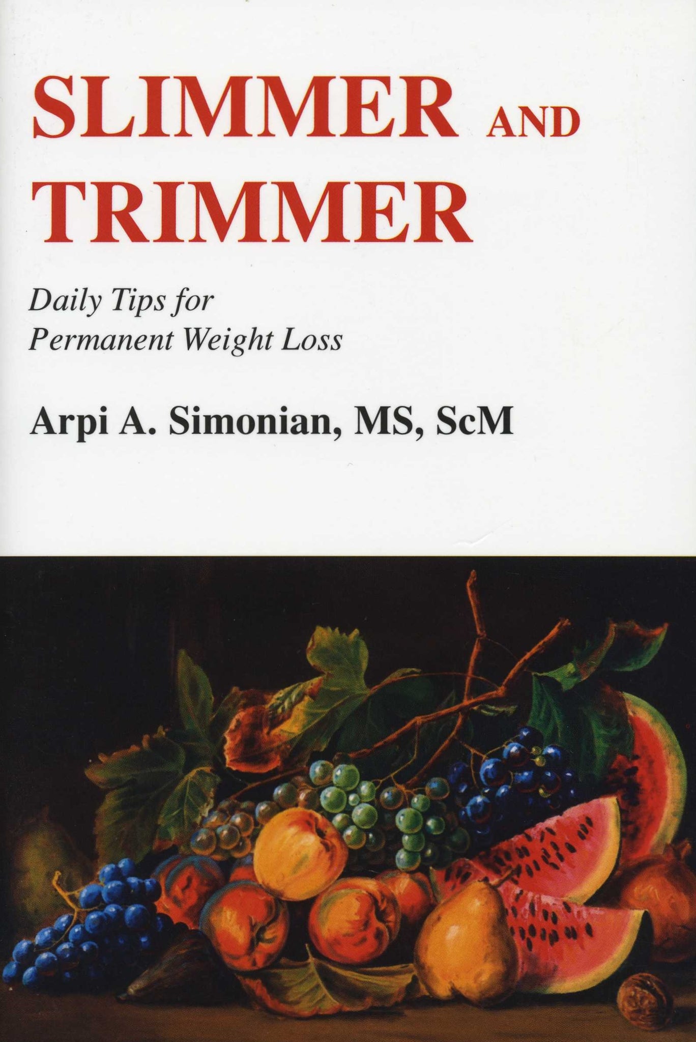 SLIMMER AND TRIMMER: Daily Tips for Permanent Weight Loss