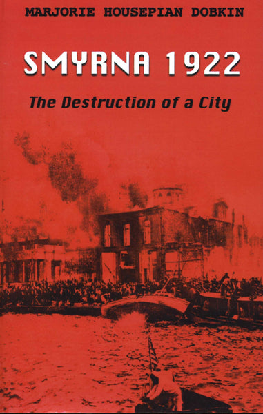 SMYRNA 1922: Destruction of a City