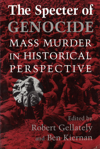 SPECTER OF GENOCIDE: Mass Murder in Historical Perspective