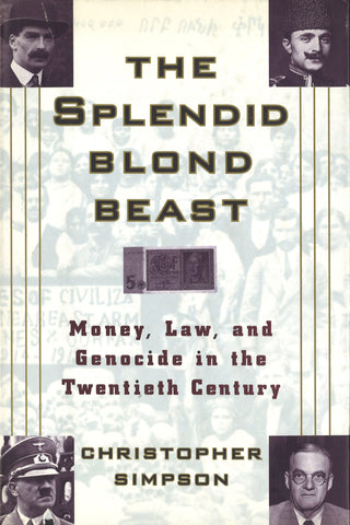 SPLENDID BLOND BEAST, THE: Money, Law, and Genocide in the Twentieth Century