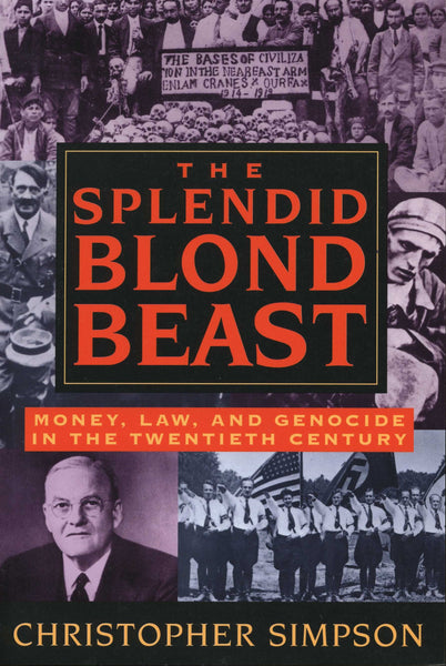 SPLENDID BLOND BEAST, THE: Money, Law, and Genocide in the Twentieth Century