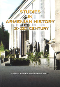 STUDIES IN ARMENIAN HISTORY V-XIII CENTURY