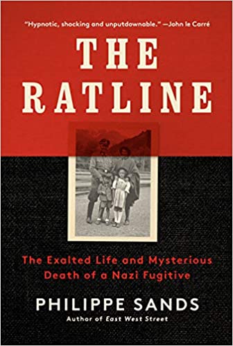 Ratline, The: The Exalted Life and Mysterious Death of a Nazi Fugitive