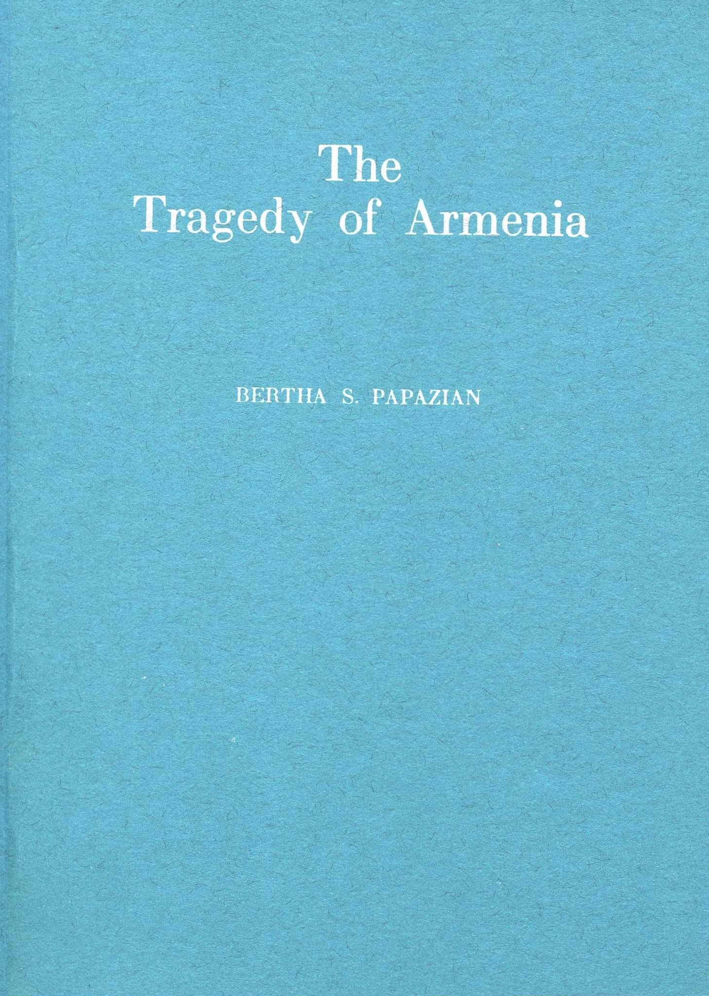 TRAGEDY OF ARMENIA: Brief Study and Interpretation