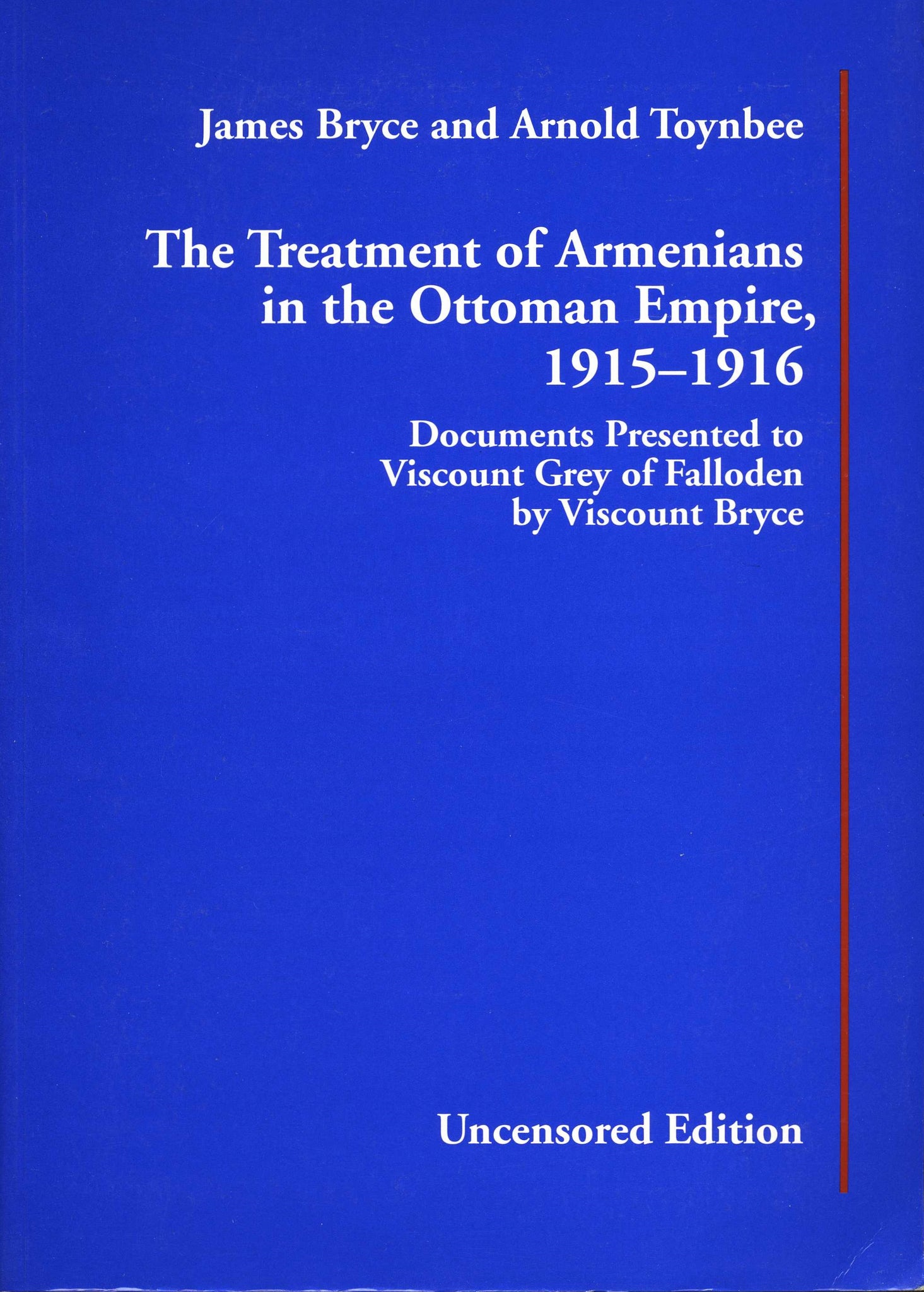 TREATMENT OF THE ARMENIANS IN THE OTTOMAN EMPIRE, 1915-1916, The