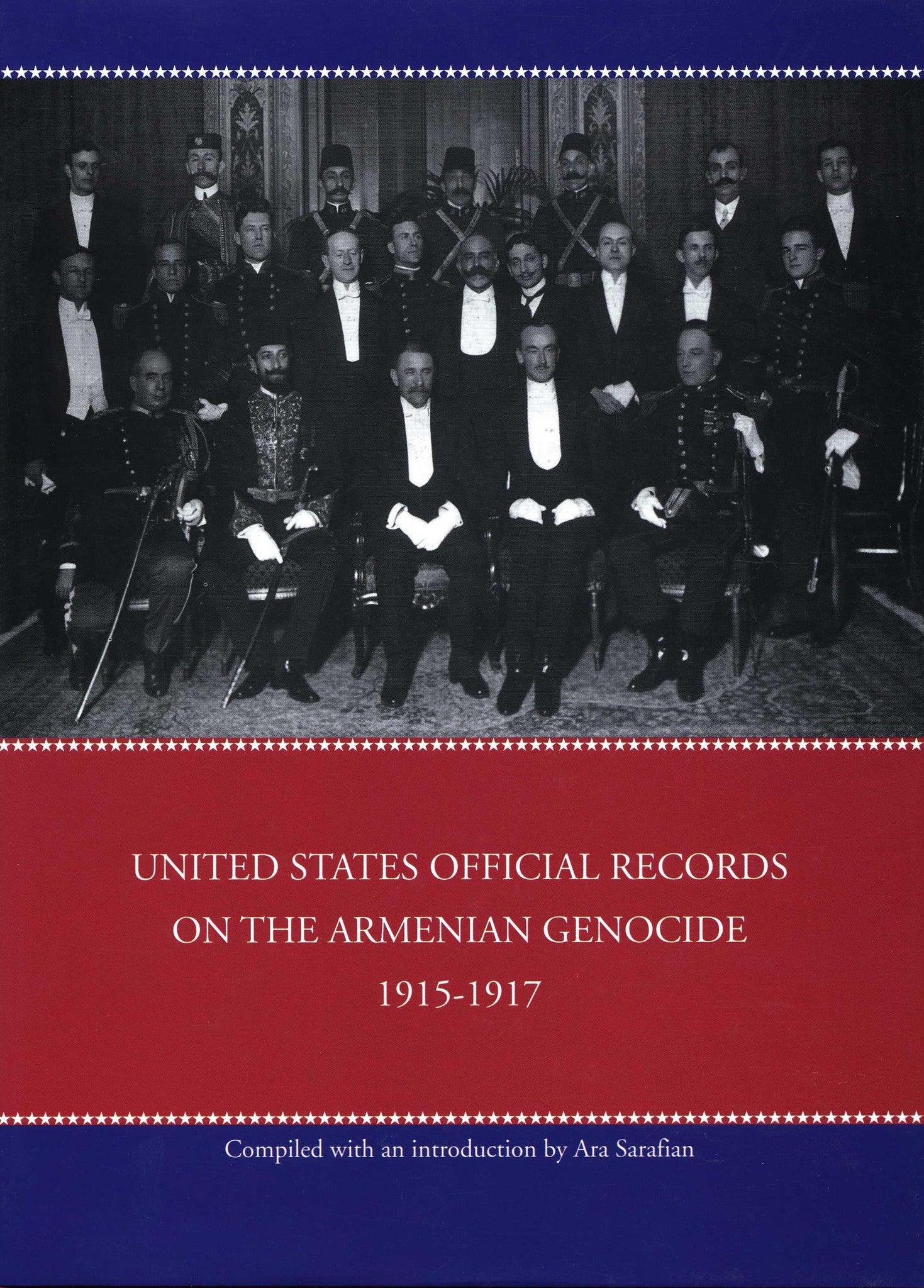 U.S. OFFICIAL RECORDS ON THE ARMENIAN GENOCIDE 1915-1917