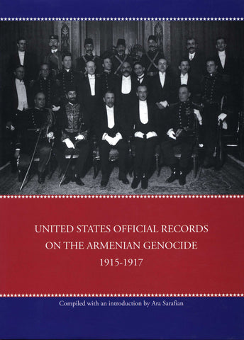 U.S. OFFICIAL RECORDS ON THE ARMENIAN GENOCIDE 1915-1917